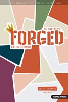 Forged: Faith Refined, Volume 6 Leader Guide (Paperback)