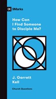 How Can I Find Someone to Disciple Me? (Paperback)