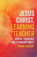 Jesus Christ, Learning Teacher (Paperback)