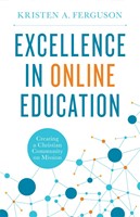 Excellence in Online Education (Paperback)