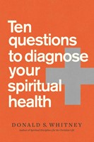 Ten Questions to Diagnose Your Spiritual Health (Paperback)