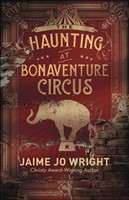 The Haunting at Bonaventure Circus (Paperback)
