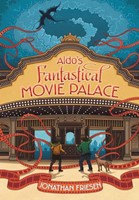 Aldo's Fantastical Movie Palace (Hard Cover)