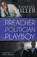 Preacher The Politician And The Playboy (Morrison Family Sec (Paperback)