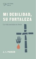 Mi Debilidad, Su Fortaleza (Weakness is the Way) (Paperback)