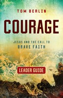 Courage Leader Guide (Paperback)