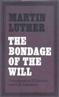 The Bondage of the Will (Hard Cover)