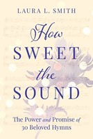 How Sweet the Sound (Paperback)