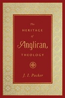 The Heritage of Anglican Theology (Hard Cover)