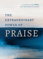 The Extraordinary Power of Praise (Paperback)