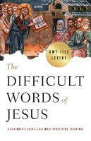 The Difficult Words of Jesus (Paperback)