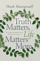 Truth Matters, Life Matters More (Paperback)