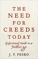 The Need for Creeds Today