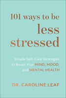 101 Ways to Be Less Stressed (Paperback)