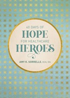 40 Days of Hope for Healthcare Heroes (Hard Cover)