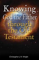 Knowing God the Father Through the Old Testament (Paperback)