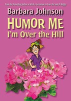 Humor Me, I'M Over The Hill