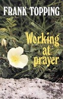 Working at Prayer (Paperback)