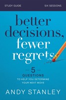 Better Decisions, Fewer Regrets Study Guide (Paperback)
