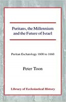 Puritans, the Millennium and the Future of Israel HB (Hard Cover)