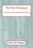 The New Testament, Its Background, Growth and Content