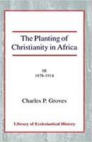 Planting of Christianity in Africa, The Vol 3 HB (Hard Cover)