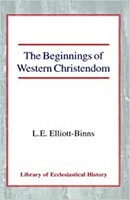 Beginnings of Western Christendom, The HB (Hard Cover)