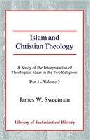 Islam and Christian Theology Pt 1, Vol 2 (Hard Cover)