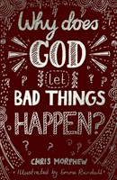 Why Does God Let Bad Things Happen? (Paperback)