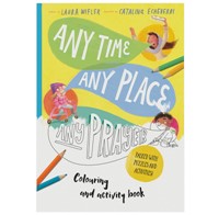 Any Time, Any Place, Any Prayer Colouring and Activity Book (Paperback)