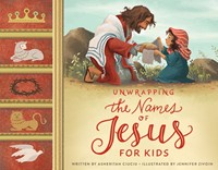 Unwrapping the Names of Jesus for Kids (Hard Cover)