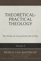 Theoretical-Practical Theology, Volume 3 (Hard Cover)