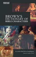 Brown's Dictionary Of Bible Characters (Hard Cover)