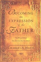 Becoming The Expression Of The Father (Paperback)
