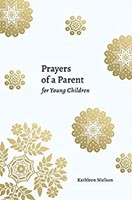 Prayers of a Parent for Young Children (Paperback)