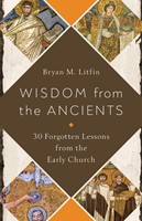 Wisdom from the Ancients (Paperback)