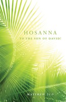 Hosanna Palm Sunday Bulletin (Pkg of 50) (Bulletin)