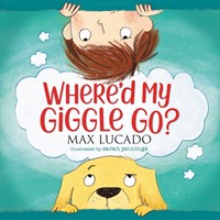 Where'd My Giggle Go? (Board Book)