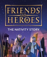 Friends and Heroes: The Nativity Story (Paperback)