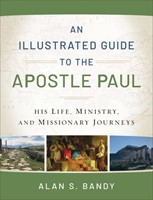 Illustrated Guide to the Apostle Paul, An (Paperback)