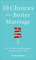 10 Choices for a Better Marriage (Paperback)