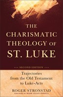 The Charismatic Theology of St. Luke (Paperback)