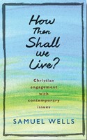 How Then Shall We Live? (Paperback)