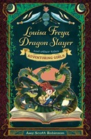 Louisa Freyer, Dragon Slayer