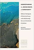 Understanding the Jewish Roots of Christianity (Paperback)
