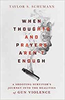 When Thoughts and Prayers Aren't Enough (Hard Cover)
