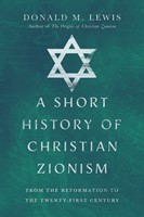Short History of Christian Zionism, A (Paperback)
