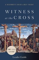 Witness at the Cross Leader Guide (Paperback)