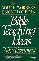 Youth Workers Encyclopedia of Bible Teaching Ideas NT (Paperback)