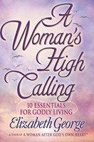 Womans High Calling, A